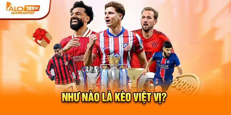 Như nào là kèo việt vị?