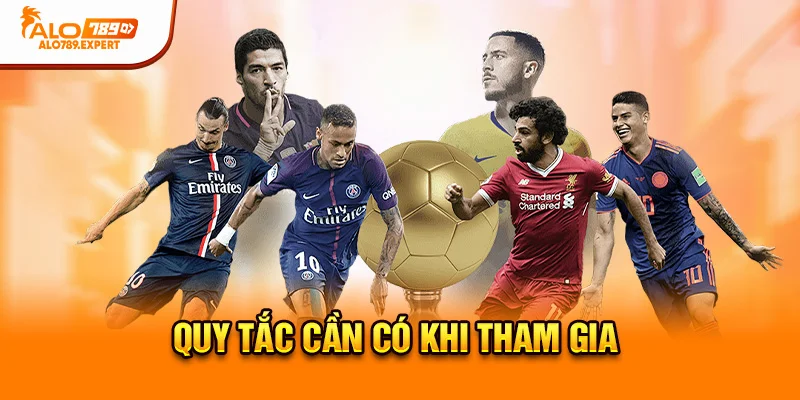 Quy tắc cần có khi tham gia