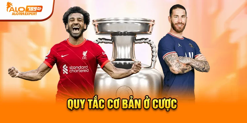 Quy tắc cơ bản ở cược