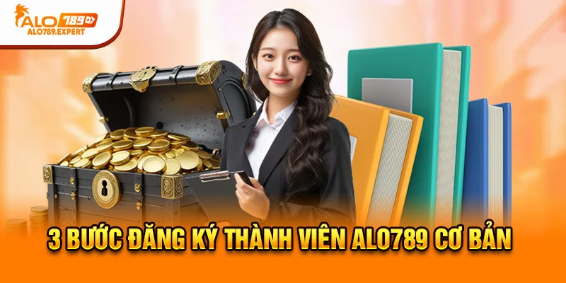 3 bước đăng ký thành viên Alo789 cơ bản