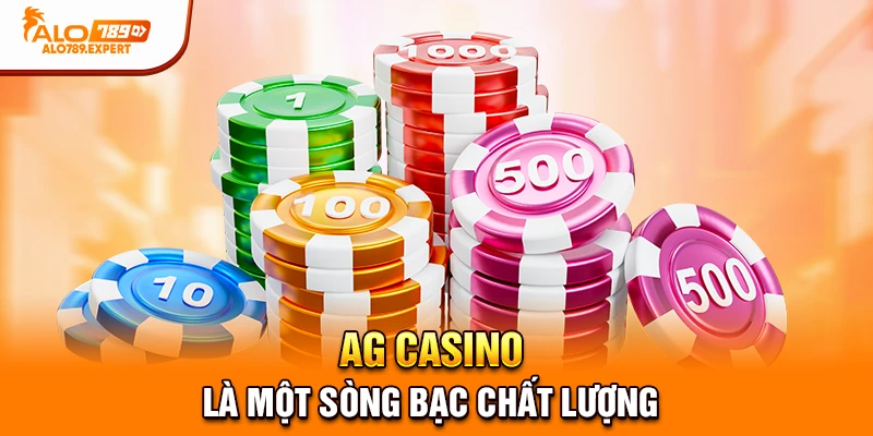 AG Casino là một sòng bạc chất lượng