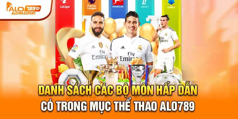 Danh sách các bộ môn hấp dẫn có trong mục thể thao Alo789